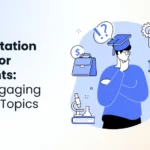 Presentation Ideas for Students_ Fun, Engaging & Easy Topics