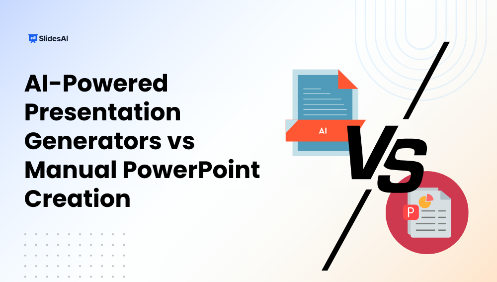 AI-powered Presentation Generators vs Manual PowerPoint Creation