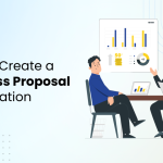 How to Create a Business Proposal Presentation