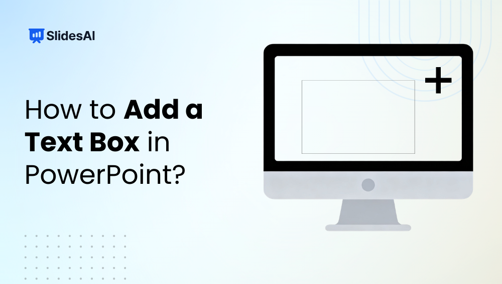 How to Add a Text Box in PowerPoint?