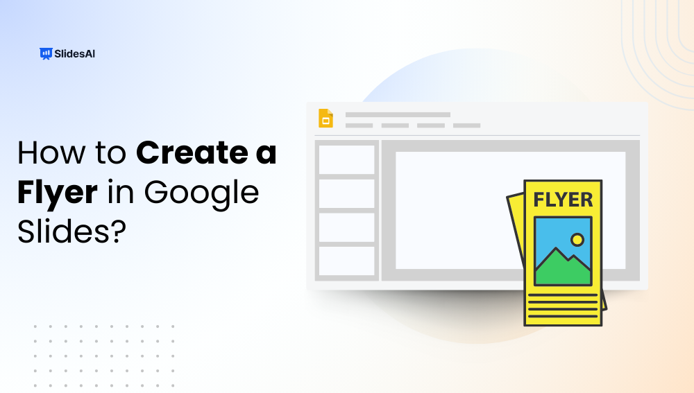 How to Create a Flyer in Google Slides?