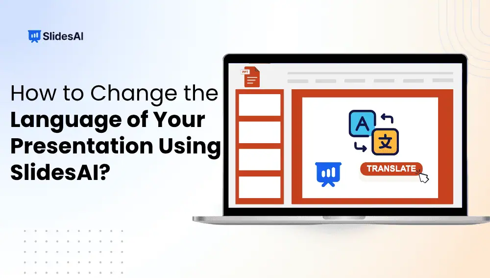 How to Change the Language of Your Presentation Using SlidesAI?