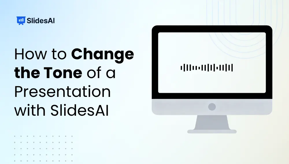 How to Change the Tone of a Presentation with SlidesAI