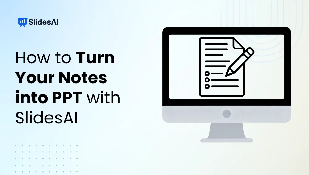 How to Turn Your Notes into PPT with SlidesAI