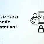 How to Make a Cinematic Presentation