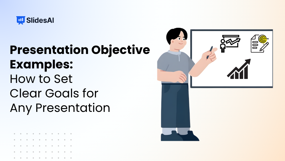 Presentation Objective Examples: How to Set Clear Goals for Any Presentation