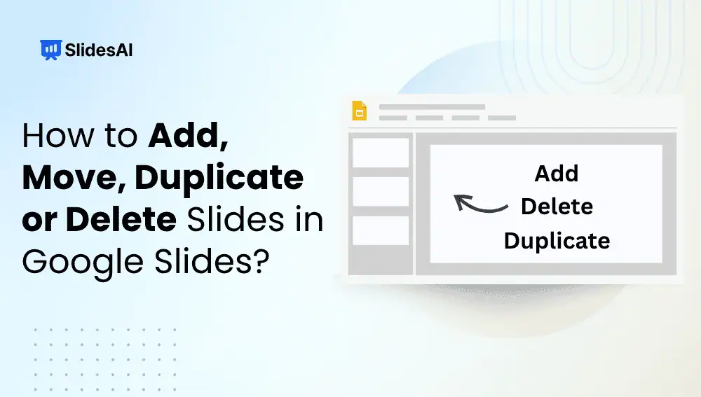 How to Add, Move, Duplicate or Delete Slides in Google Slides?